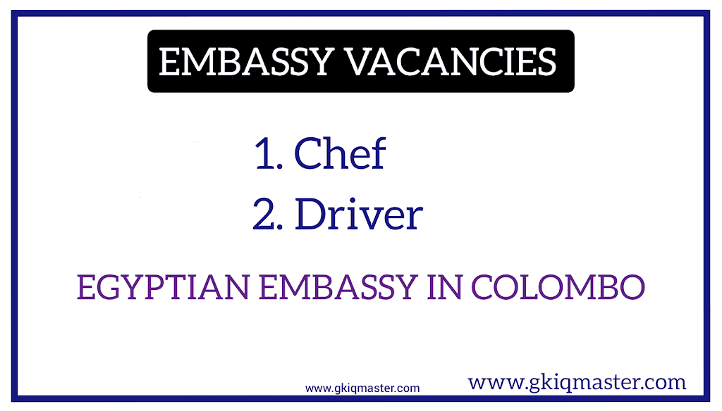 Chef, Driver Vacancies Egyptian Embassy in Colombo